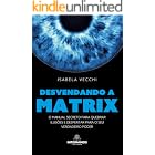 Desvendando a Matrix: O manual secreto para quebrar ilusões e despertar para o seu verdadeiro poder
