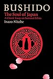 Bushido: The Soul of Japan (The Way of the Warrior Series)