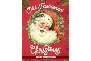 Old Fashioned Christmas Coloring Book: 50+ Christmas Coloring Pages Bold And Easy Coloring Book For Adults Seniors Kids