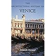 The Architectural History of Venice: Revised and enlarged edition