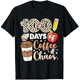 100 Days of Coffee Chaos Shirt 100th Day of School Teachers T-Shirt