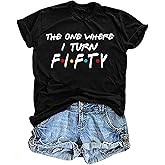 LHBNK 50th Birthday Shirts for Women The One Where I Turn Fifty Tops 50 Years Old Gifts Casual Graphic Tees