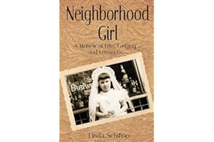Neighborhood Girl: A Memoir of Loss, Longing, and Letting Go