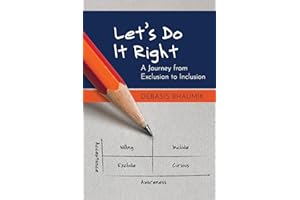 Let's Do It Right: A Journey from Exclusion to Inclusion
