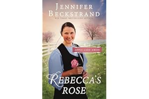 Rebecca's Rose: Apple Lake Amish, Book 2