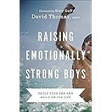 Raising Emotionally Strong Boys: Tools Your Son Can Build On for Life