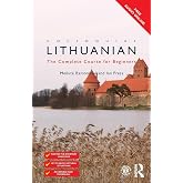 Colloquial Lithuanian: The Complete Course for Beginners (Colloquial Series (Book Only))