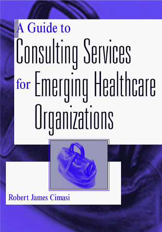Download A Guide to Consulting Services for Emerging Healthcare Organizations
