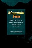 Front cover for the book Mountain Fires: The Red Army's Three-Year War in South China, 1934-1938 by Gregor Benton