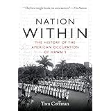 Nation Within: The History of the American Occupation of Hawai'i