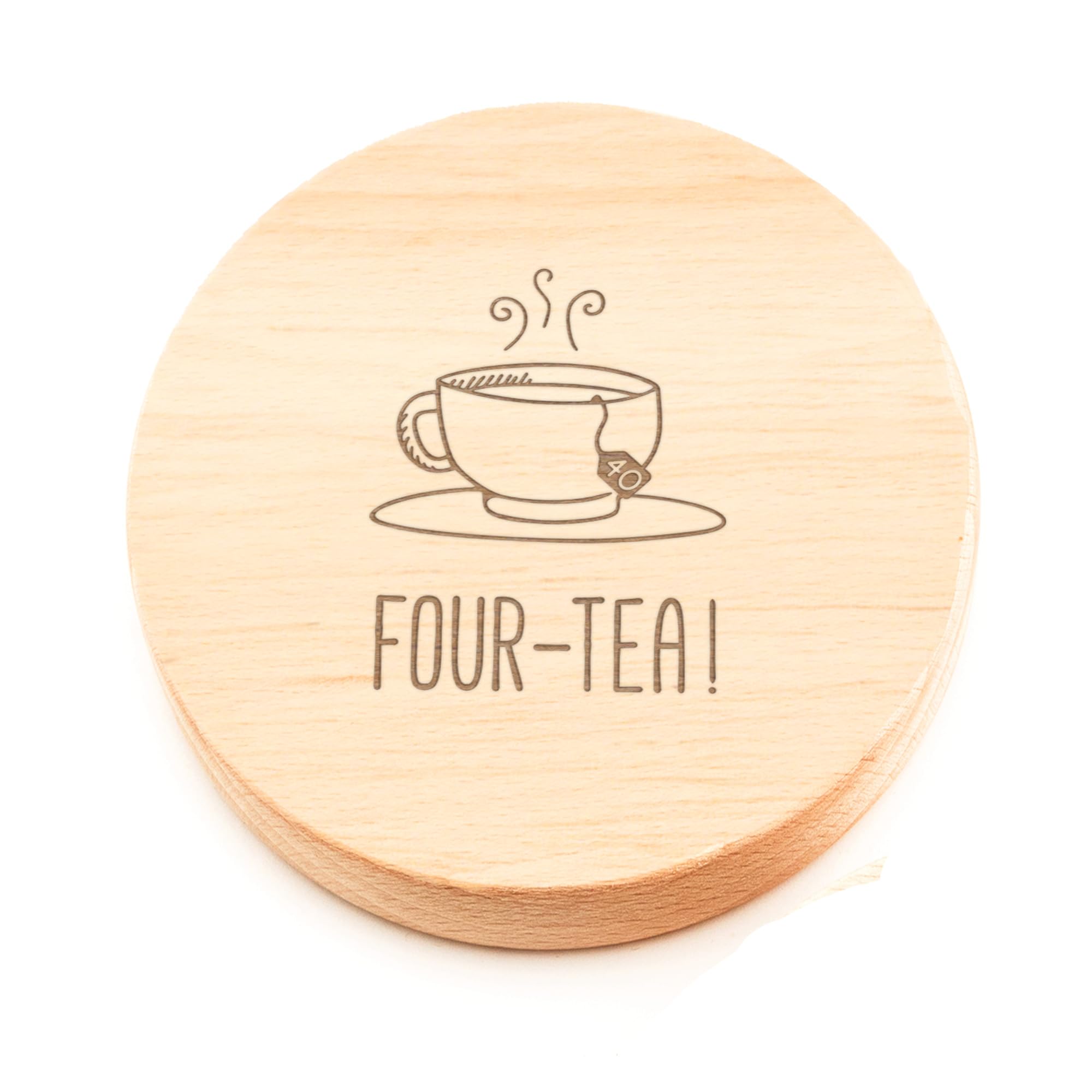 "Four-tea!" Engraved Wooden Coaster - Funny 40th Birthday Gift For Tea Lovers