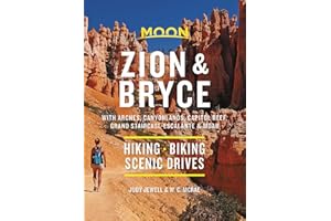 Moon Zion & Bryce: With Arches, Canyonlands, Capitol Reef, Grand Staircase-Escalante & Moab: Hiking, Biking, Scenic Drives (Travel Guide)