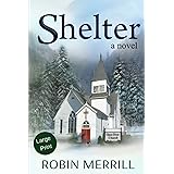 Shelter: Large Print Edition (Shelter Trilogy (Large Print))