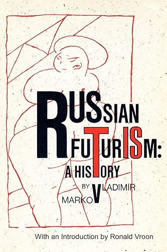 Download Russian Futurism: A History PDF