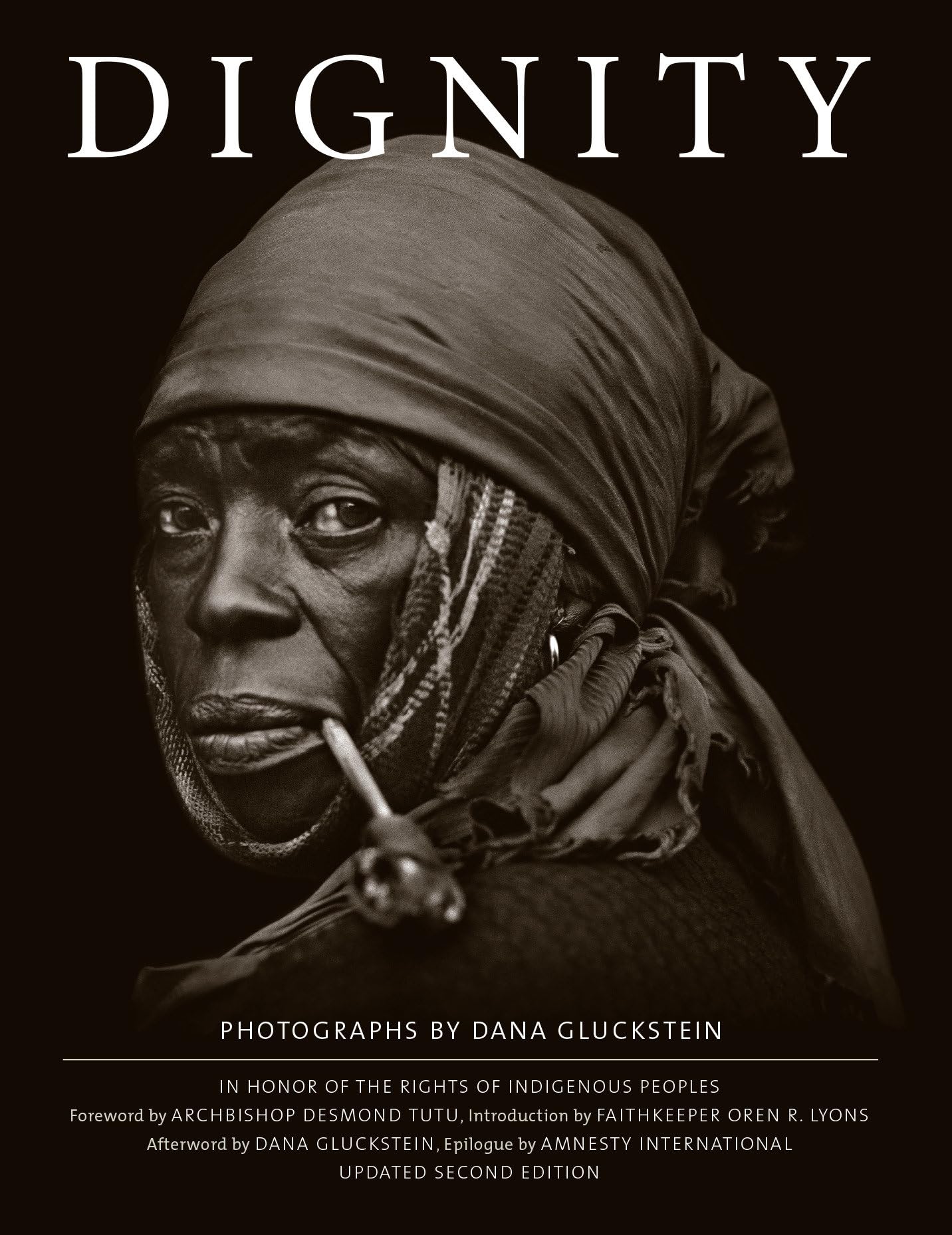 Dignity: In Honor of the Rights of Indigenous Peoples, Updated Second Edition