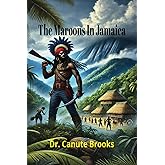 The Maroons in Jamaica