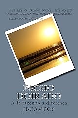 Facho Doirado: A fÃ© fazendo a diferenÃ§a (Portuguese Edition) eBook Kindle