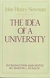 The Idea of A University (Notre Dame Series in the Great Books)