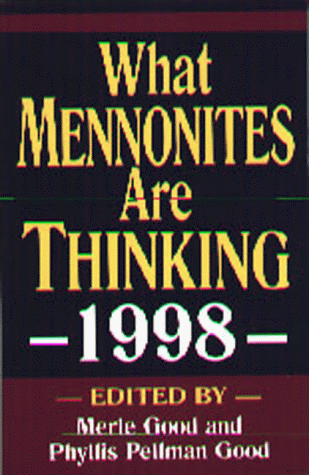 What Mennonites are Thinking, 1998
