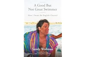 A Good But Not Great Swimmer: How I Swam the English Channel
