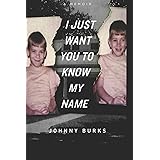 I Just Want You To Know My Name