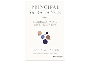 Principal in Balance: Leading at Work and Living a Life