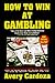 How To Win At Gambling by 