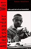 Front cover for the book Aleksander Wat: Life and Art of an Iconoclast by Tomas Venclova