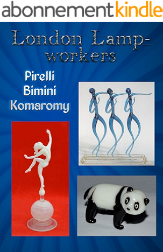 Download London Lampworkers: Your Guide to Pirelli, Bimini and Komaromy Glass (London Lampworkers Trilogy Book 1) (English Edition) PDF