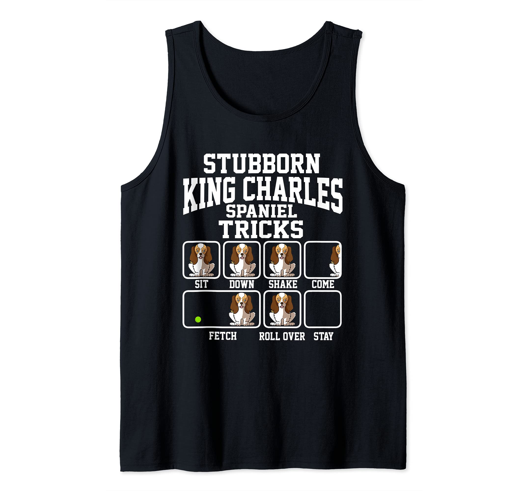 Stubborn Cavalier King Charles Spaniel Dog Tricks Tank Top