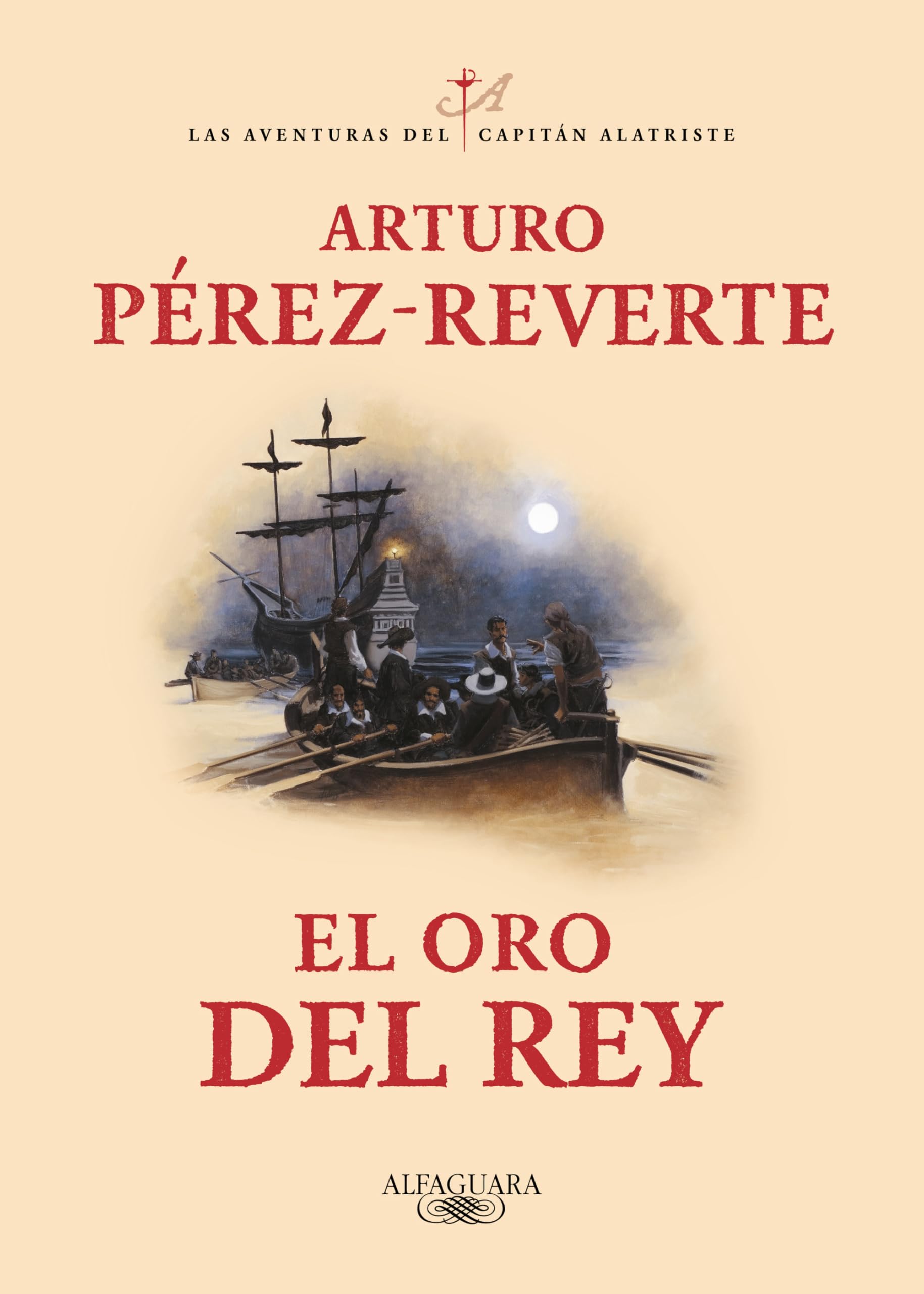 Portada de El oro del rey / The King's Gold: 4 (Capitán Alatriste)