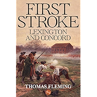First Stroke: Lexington and Concord (The Thomas Fleming Library) book cover First Stroke: Lexington and Concord (The Thomas Fleming Library) book cover