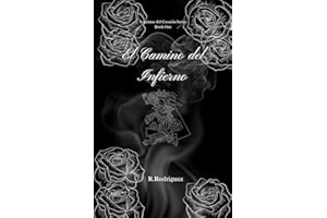 El Camino del Infierno (Lagrimas del Corazon Book 1)
