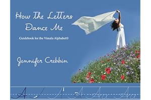 How the Letters Dance Me: Guidebook for the Vimala Alphabet