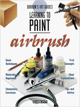 Airbrush (Learning to Paint Series)