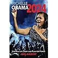 Michelle Obama 2024: Her Real Life Story and Plan for Power