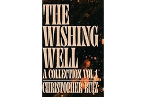 The Wishing Well: A Collection Vol. 1