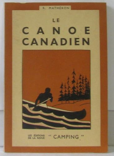 Download Le canoë canadien. Dessins de l'auteur. Editions de la revue camping. Vers 1940. (Sport, Navigation, Canoë-Kayak) PDF