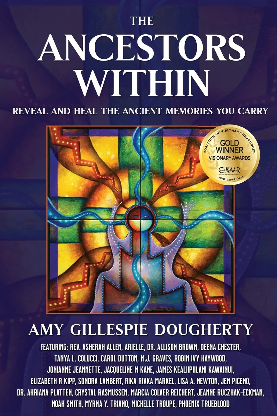 The Ancestors Within: Reveal and Heal the Ancient Memories You Carry The Ancestors Within: Reveal and Heal the Ancient Memories You Carry Paperback Kindle Audible Audiobook