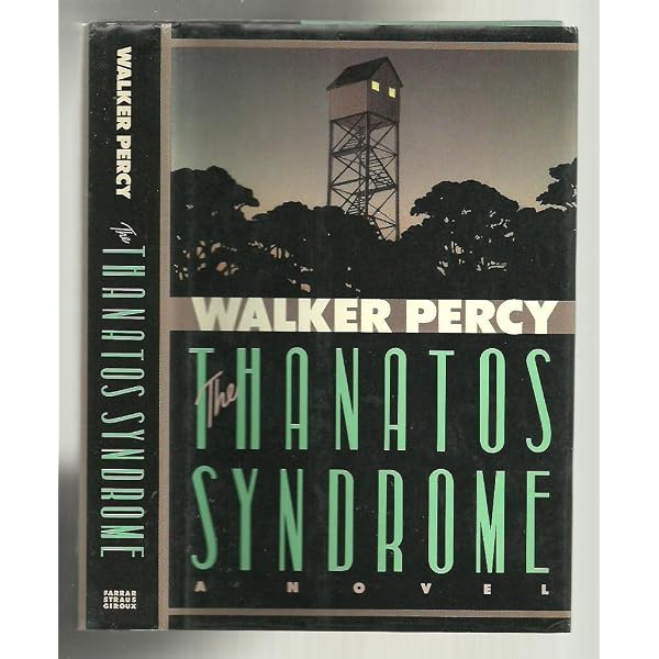 The Thanatos Syndrome: Percy, Walker: 9780374273545: Amazon.com: Books