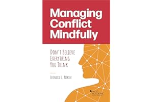 Managing Conflict Mindfully: Don’t Believe Everything You Think