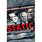 Static: Government Liars, Media Cheerleaders, and the People Who Fight Back