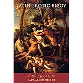 Latin Erotic Elegy: An Anthology and Reader