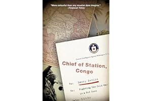 Chief of Station, Congo: Fighting the Cold War in a Hot Zone