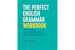 The Perfect English Grammar Workbook: Simple Rules and Quizzes to Master Today's English