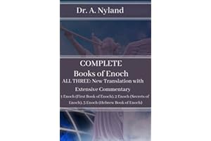 Complete Books of Enoch: 1 Enoch (First Book of Enoch), 2 Enoch (Secrets of Enoch), 3 Enoch (Hebrew Book of Enoch): NEW Trans