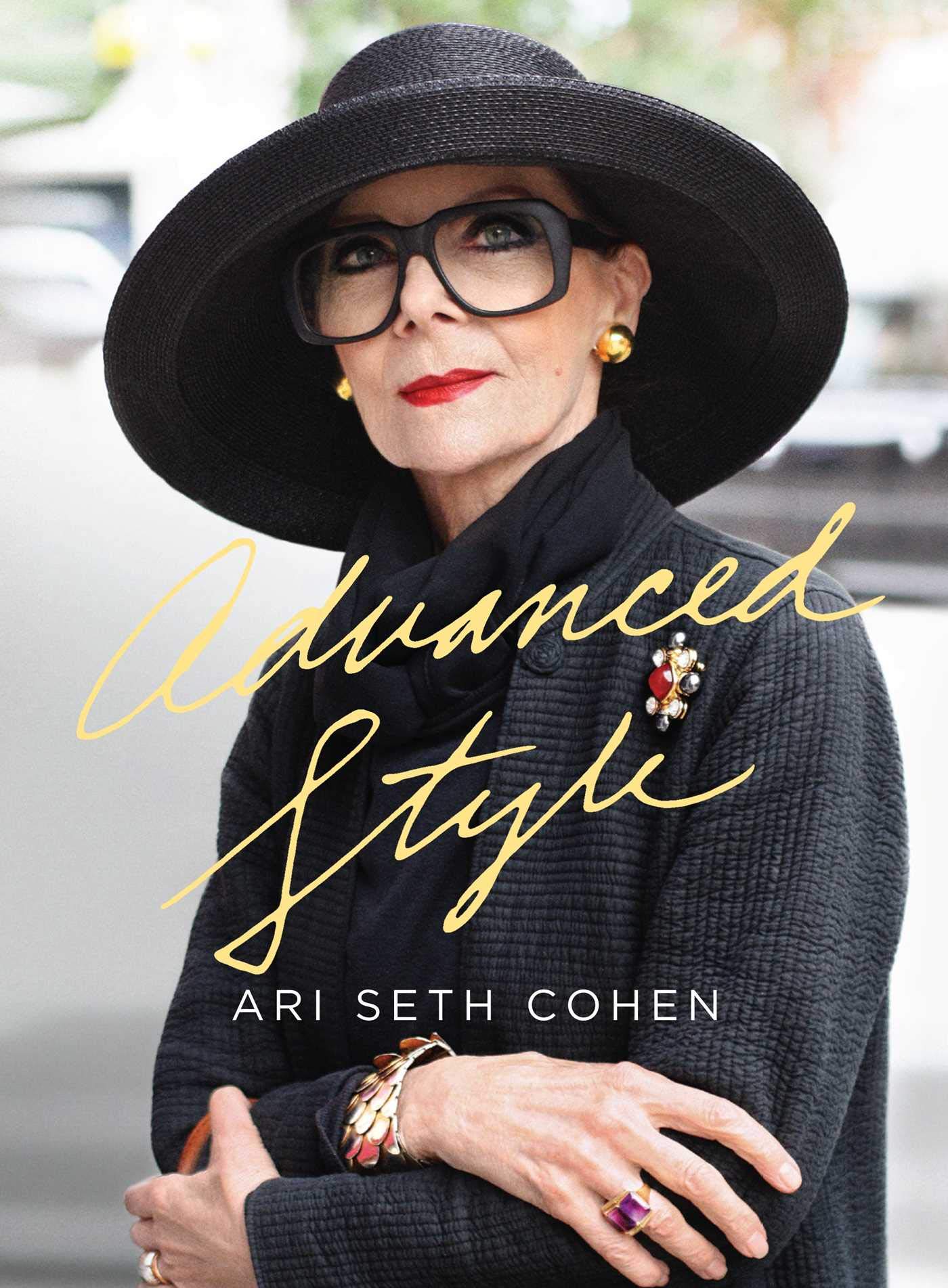 Advanced Style: Cohen, Ari Seth, Cohen 