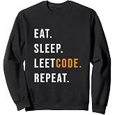 Eat Sleep Leetcode repeat Funny programmer Sweatshirt