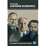 The Essential Austrian Economics (Essential Scholars)