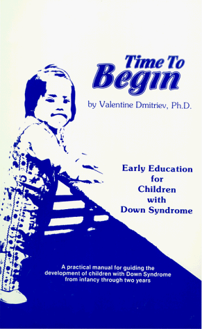 Time to Begin, Early Education for Children with Down Syndrome